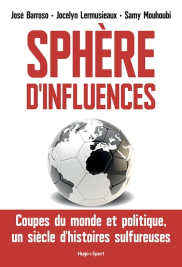 Sphère d'influences - José Barroso - Jocelyn Lermusieaux - Samy Mouhoubi - Jocelyn Lermusiaux