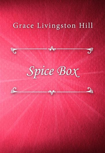 Spice Box - Grace Livingston Hill