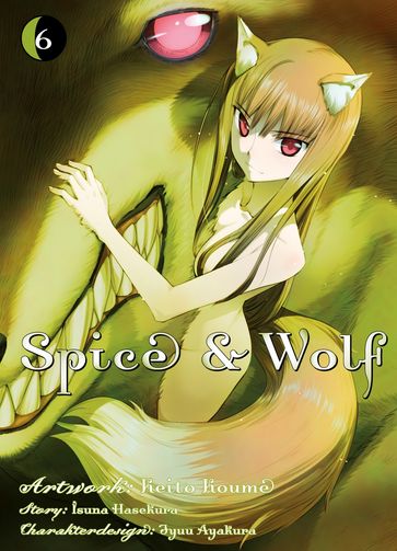 Spice & Wolf, Band 6 - Isuna Hasekura