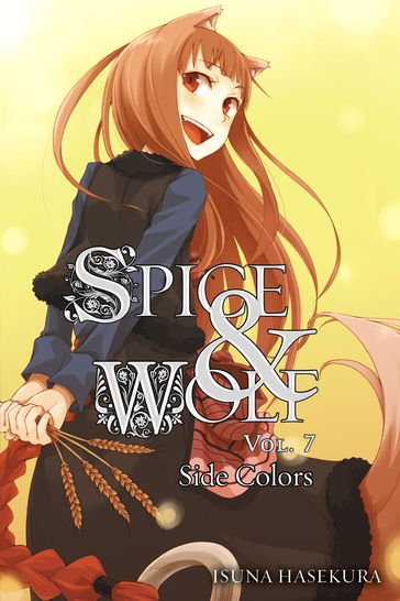 Spice and Wolf, Vol. 7 (light novel) - Isuna Hasekura