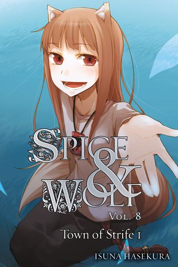 Spice and Wolf, Vol. 8 (light novel) - Isuna Hasekura