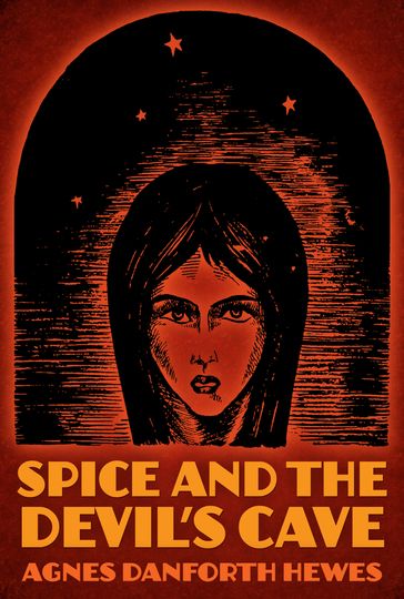 Spice and the Devil's Cave - Agnes Danforth Hewes - Lynd Ward