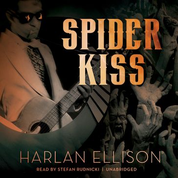 Spider Kiss - Harlan Ellison - Claire Bloom
