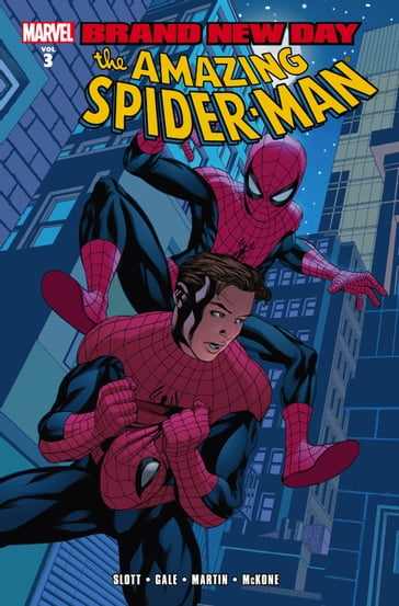Spider-Man: Brand New Day Vol. 3 - Bob Gale - Dan Slott
