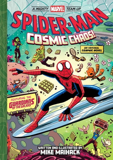 Spider-Man: Cosmic Chaos! (A Mighty Marvel Team-Up #3) - Mike Maihack