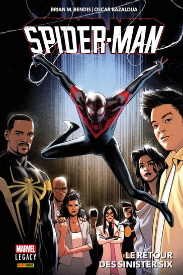 Spider-Man Legacy (2016) : Le retour des Sinister Six - Brian M. Bendis - Oscar Bazaldua - Robbie Thompson - Valerio Schiti