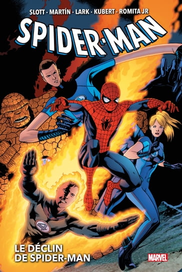 Spider-Man : Le déclin de Spider-Man - Dan Slott - Marcos Martín - Michael Lark - Adam Kubert - John Romita Jr