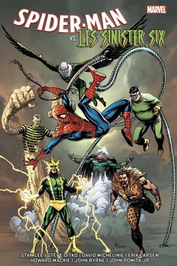 Spider-Man vs Les Sinister Six - Stan Lee - Steve Ditko - David Michelinie - Erik Larsen - Howard Mackie - John Byrne - John Romita Jr