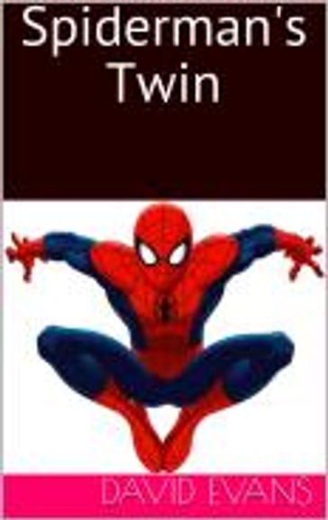 Spiderman's Twin - David Evans