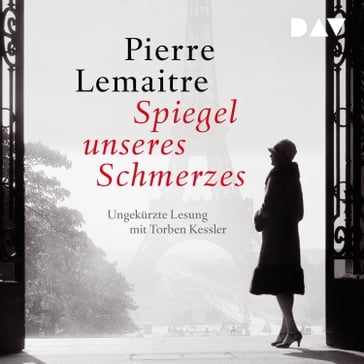 Spiegel unseres Schmerzes (Ungekürzt) - Pierre Lemaitre