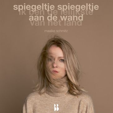 Spiegeltje, spiegeltje aan de wand - Maaike Schmitz