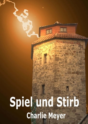 Spiel und Stirb - Charlie Meyer