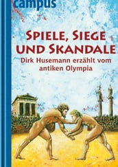 Spiele, Siege und Skandale