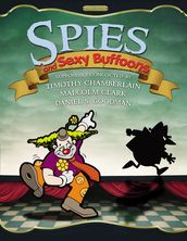Spies and Sexy Buffons