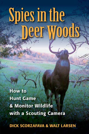 Spies in the Deer Woods - Walt Larsen - Dick Scorzafava