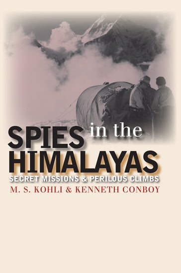 Spies in the Himalayas - Mohan S. Kohli - Kenneth Conboy