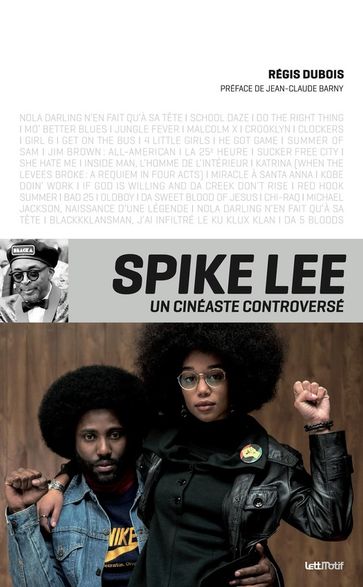 Spike Lee, un cinéaste controversé - Régis Dubois