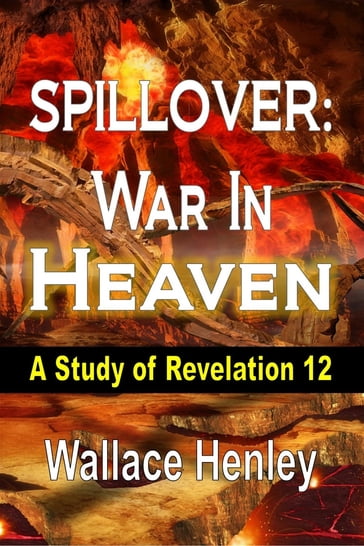 Spillover War in Heaven - Wallace Henley