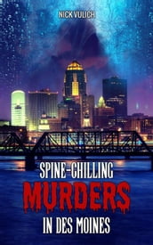 Spine-Chilling Murders in Des Moines