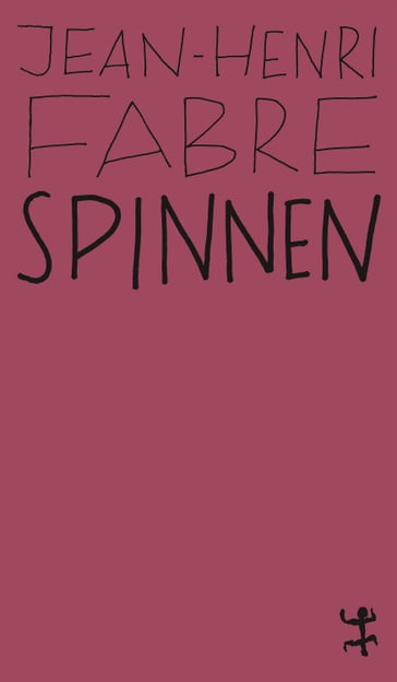 Spinnen - Heide Lipecky - Jean-Henri Fabre - Michael Ohl