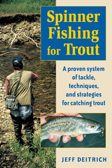 Spinner Fishing For Trout - Jeff Deitrich