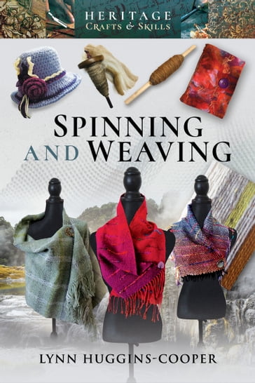 Spinning and Weaving - Lynn Huggins-Cooper
