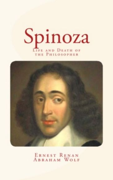 Spinoza - Abraham Wolf - Ernest Renan