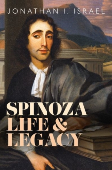 Spinoza, Life and Legacy - Prof Jonathan I. Israel