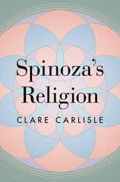 Spinoza s Religion