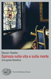 Spinoza sulla vita e sulla morte