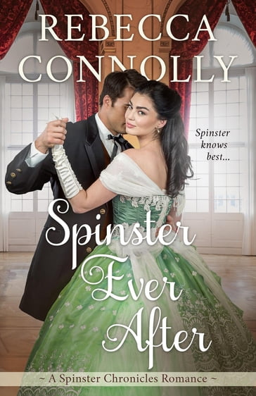 Spinster Ever After - Rebecca Connolly