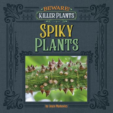 Spiny and Prickly Plants - Joyce Markovics