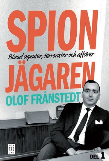 Spionjägaren - Del 1 - Olof Franstedt