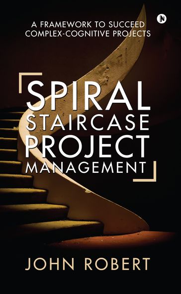 Spiral Staircase Project Management - Robert John