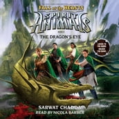 Spirit Animals: Fall of the Beasts, Book #8: The Dragon s Eye