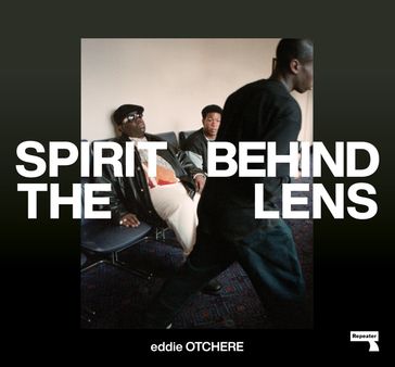 Spirit Behind the Lens - Eddie Otchere