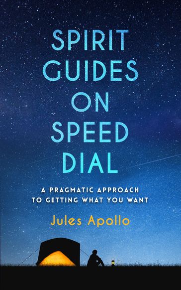 Spirit Guides on Speed Dial - Jules Apollo