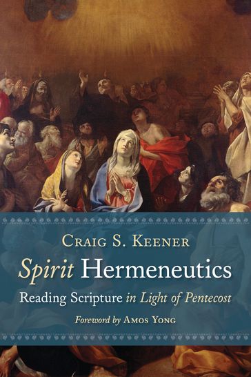 Spirit Hermeneutics - Craig S. Keener