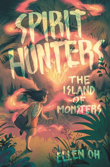 Spirit Hunters #2: The Island of Monsters - Ellen Oh