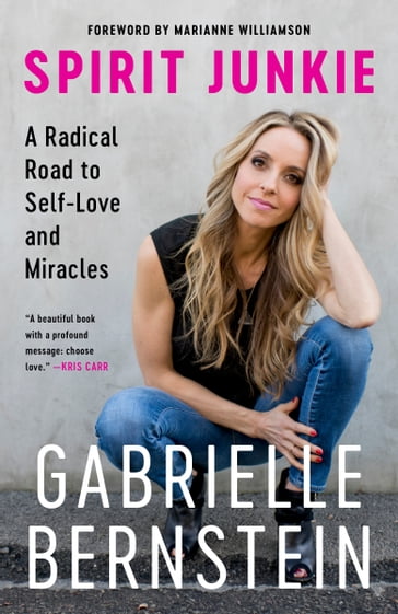 Spirit Junkie - Gabrielle Bernstein