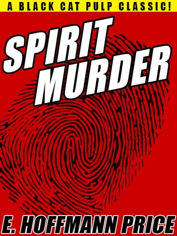 Spirit Murder - E. Hoffmann Price