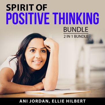 Spirit of Positive Thinking Bundle, 2 in 1 Bundle - Ani Jordan - Ellie Hilbert