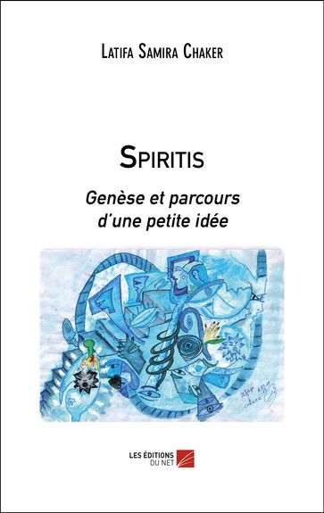 Spiritis - Latifa Samira Chaker