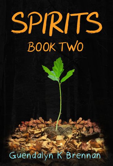 Spirits: Book Two - Guendalyn Brennan