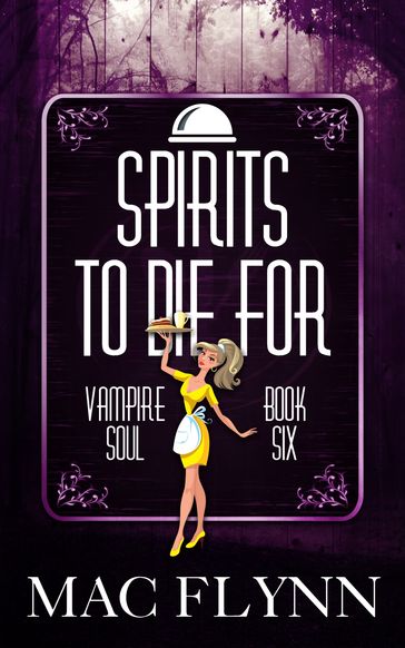 Spirits To Die For - Mac Flynn