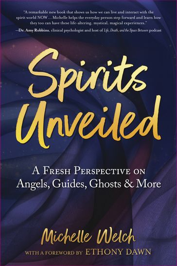 Spirits Unveiled - Michelle Welch