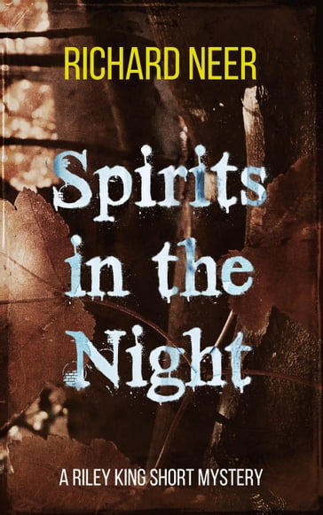 Spirits in the Night - Richard Neer