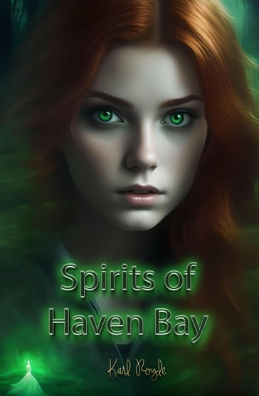 Spirits of Haven Bay - Karl Royle