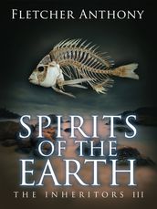 Spirits of the Earth: The Inheritors 3