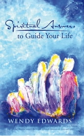 Spiritual Answers to Guide Your Life